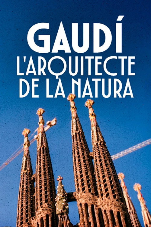 Gaudí, l'arquitecte de la natura poster
