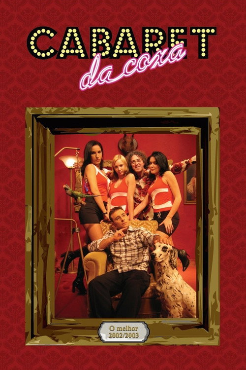 Cabaret da Coxa - O Melhor 2002/2003 poster