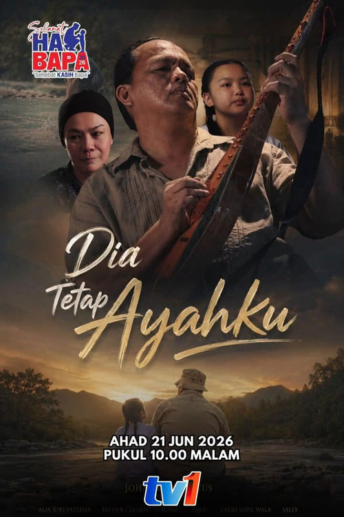 Dia Tetap Ayahku poster