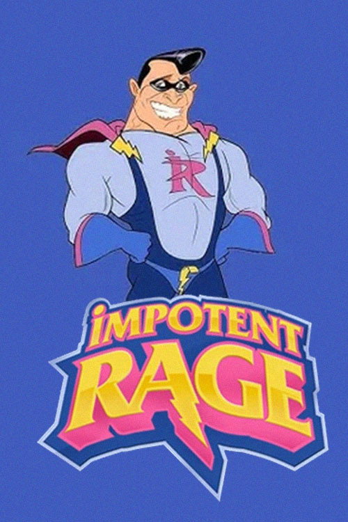 Impotent Rage poster