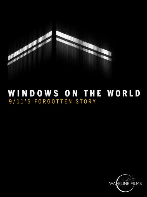 Windows on the World: 9/11's Forgotten Story poster