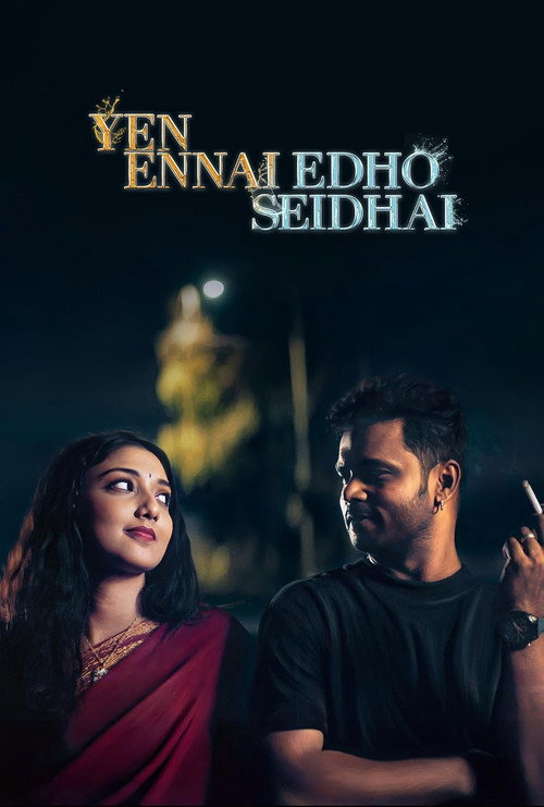 Yen Ennai Edho Seidhai poster