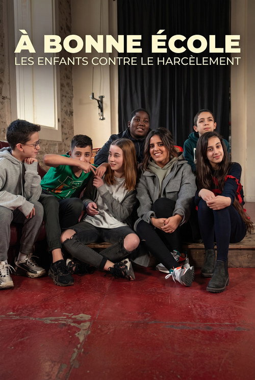 A Bonne Ecole : les enfants contre le harcèlement poster