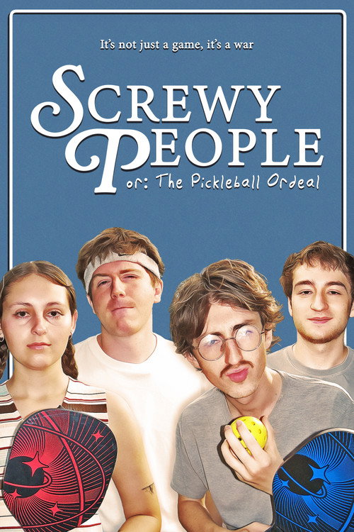 Screwy People or: The Pickleball Ordeal poster