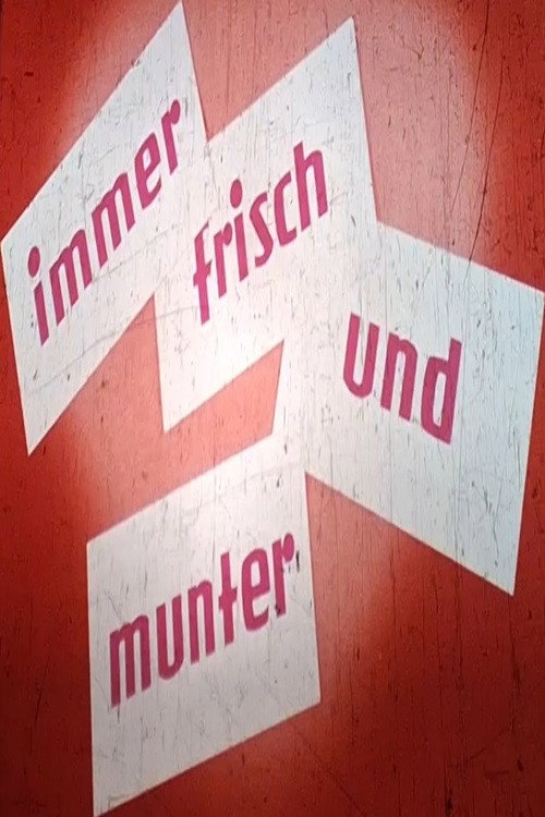 Immer frisch und munter poster