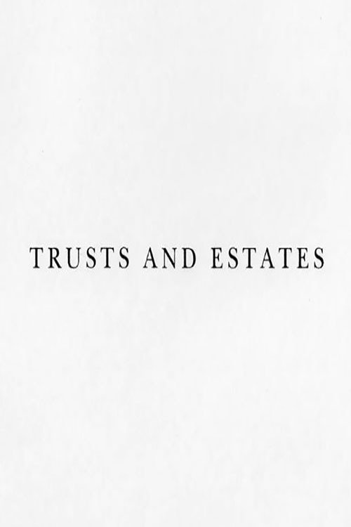 Trusts and Estates poster
