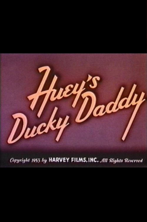 Huey's Ducky Daddy poster