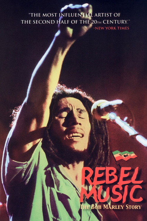 Rebel Music: The Bob Marley Story poster