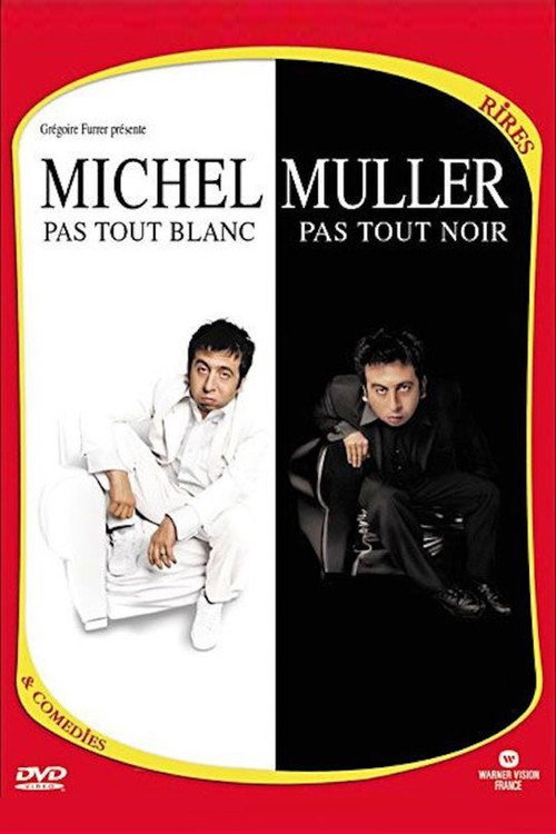 Michel Muller : Pas tout blanc, pas tout noir poster