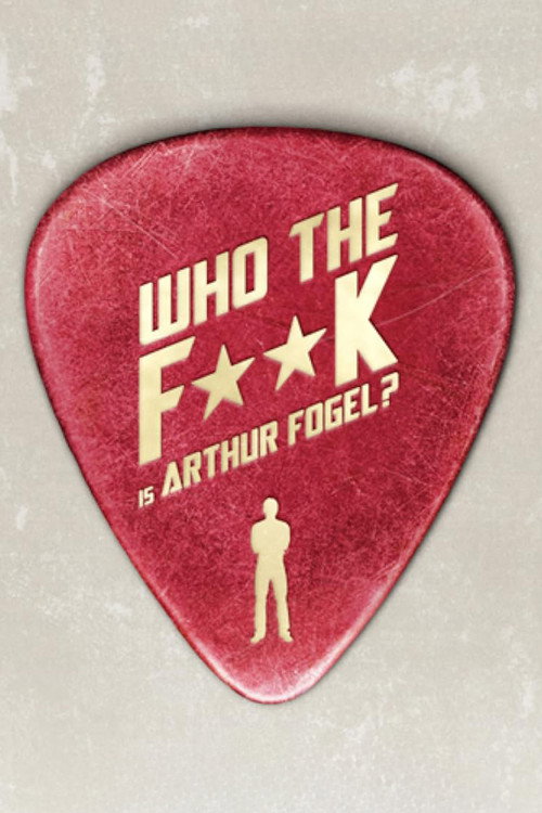 Who the F**K Is Arthur Fogel poster