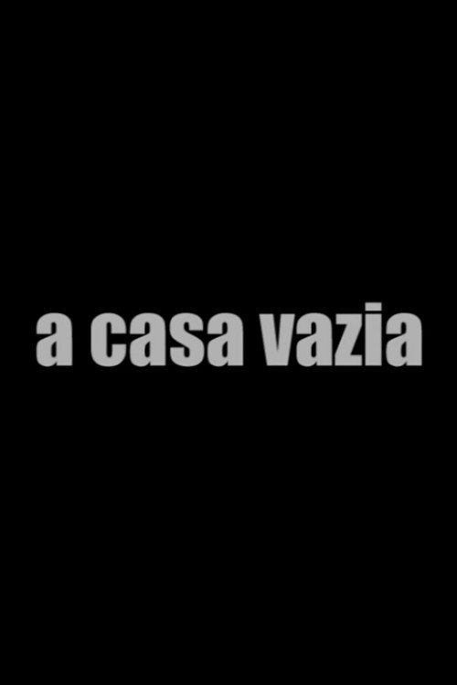 A Casa Vazia poster