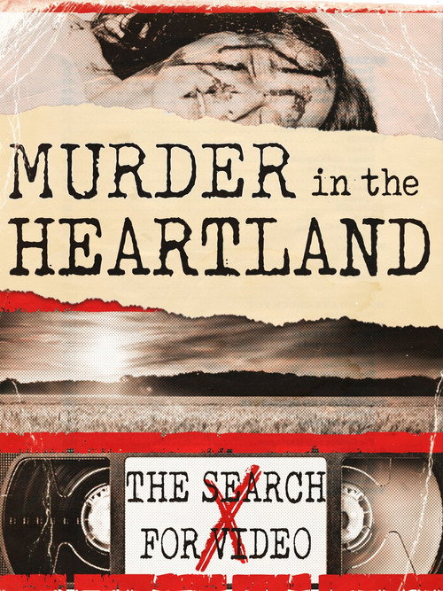 Murder in the Heartland: The Search For Video X poster