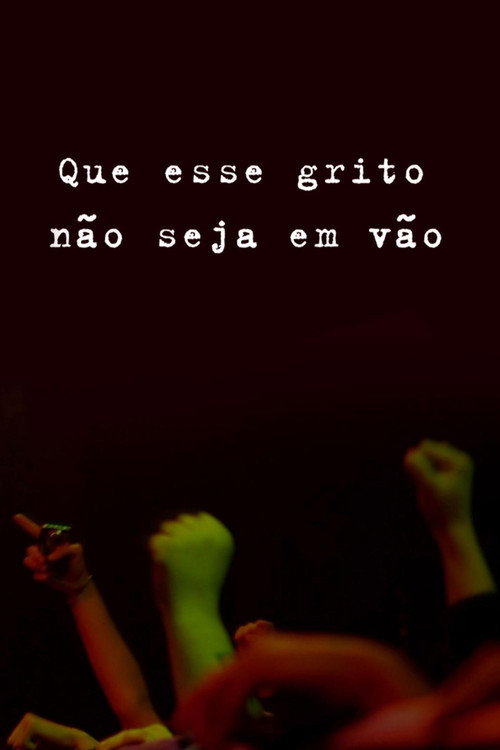 Que Esse Grito Não Seja em Vão! poster