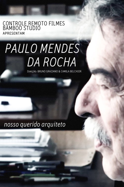 Paulo Mendes Da Rocha, Nosso Querido Arquiteto poster