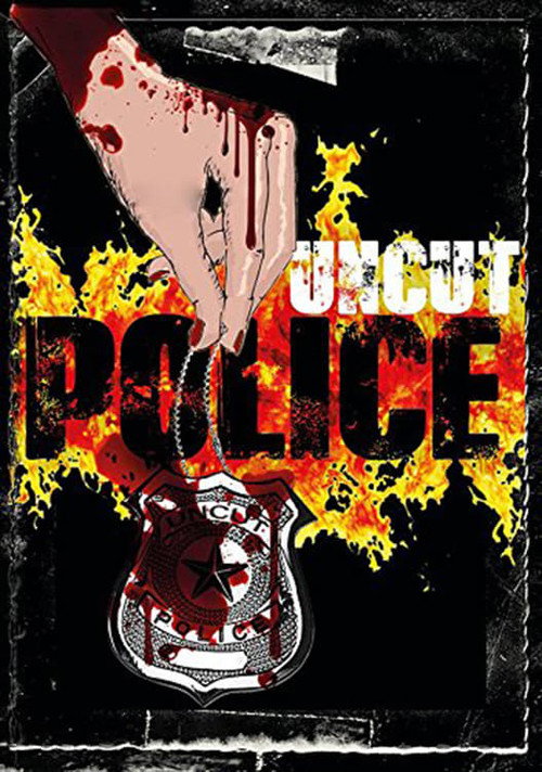 Uncut Police poster
