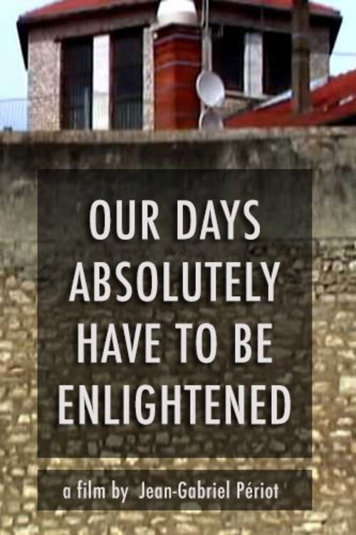Our Days, Absolutely, Have to Be Enlightened poster
