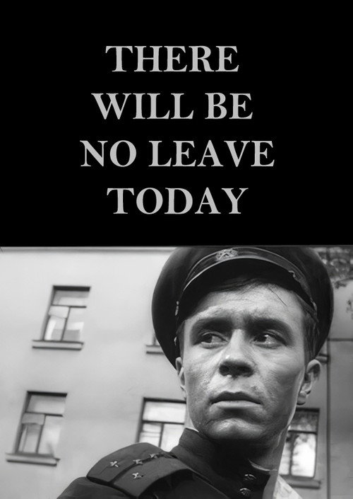There Will Be No Leave Today poster