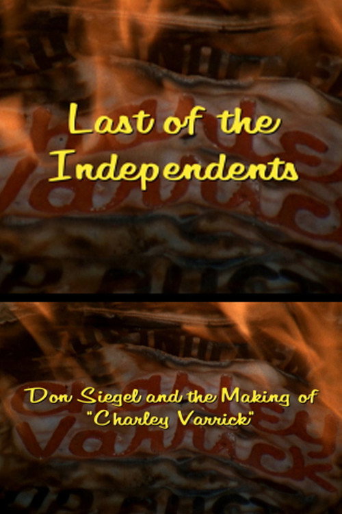 Last of the Independents: Don Siegel and the Making of 'Charley Varrick' poster