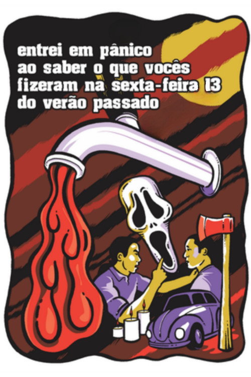 Entrei em Pânico ao Saber o que Vocês Fizeram na Sexta-feira 13 do Verão Passado poster