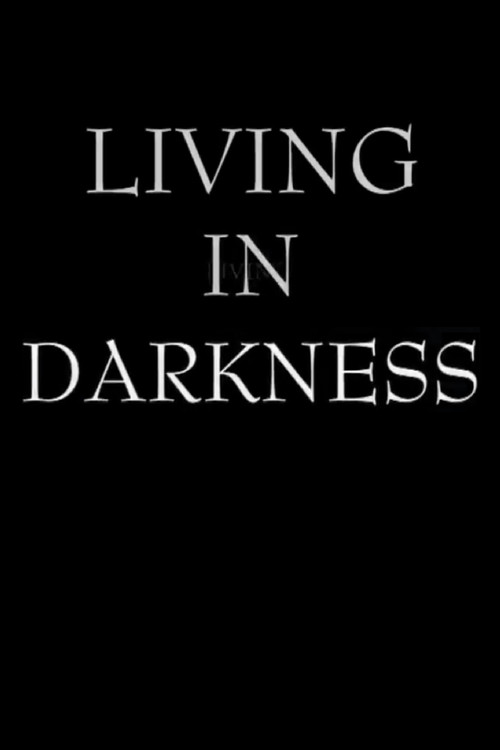 Living in Darkness poster