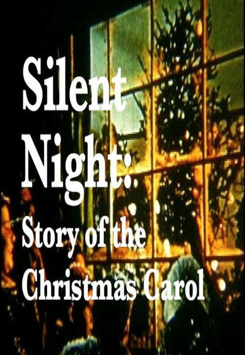 Silent Night:  The Story of the Christmas Carol poster