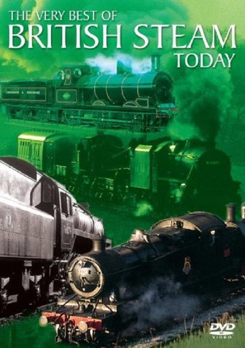 The Very Best Of British Steam Today poster