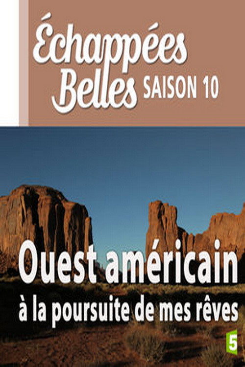 Ouest américain à la poursuite de mes rêves poster