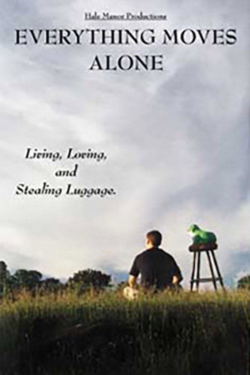 Everything Moves Alone poster