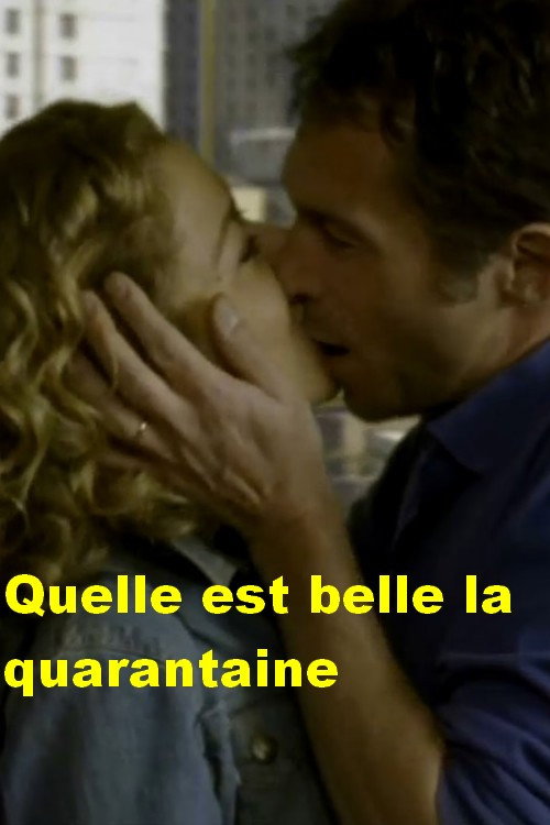 Qu'elle est belle la quarantaine poster