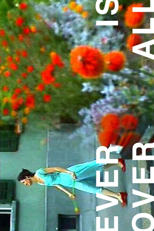 Ever Is Over All poster