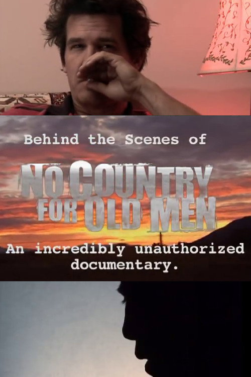 Behind the Scenes of 'No Country for Old Men': An Incredibly Unauthorized Documentary poster