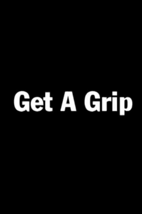 Get a Grip poster