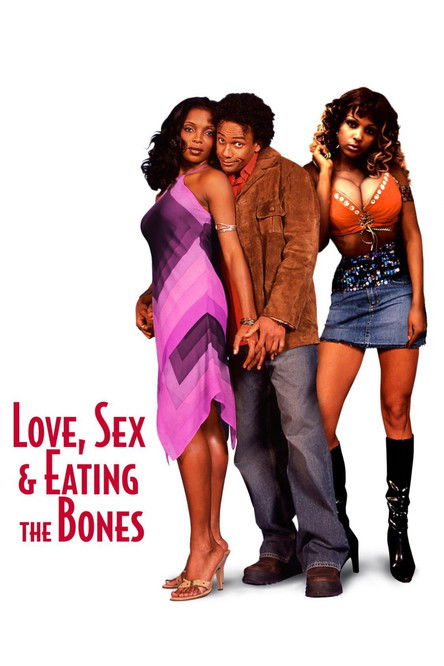 Love, Sex, and Eating the Bones poster