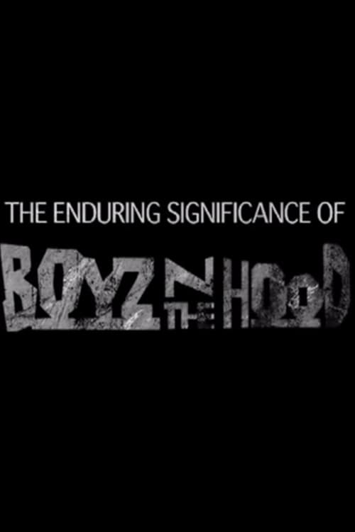 The Enduring Significance of 'Boyz n the Hood' poster
