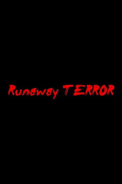 Runaway Terror poster