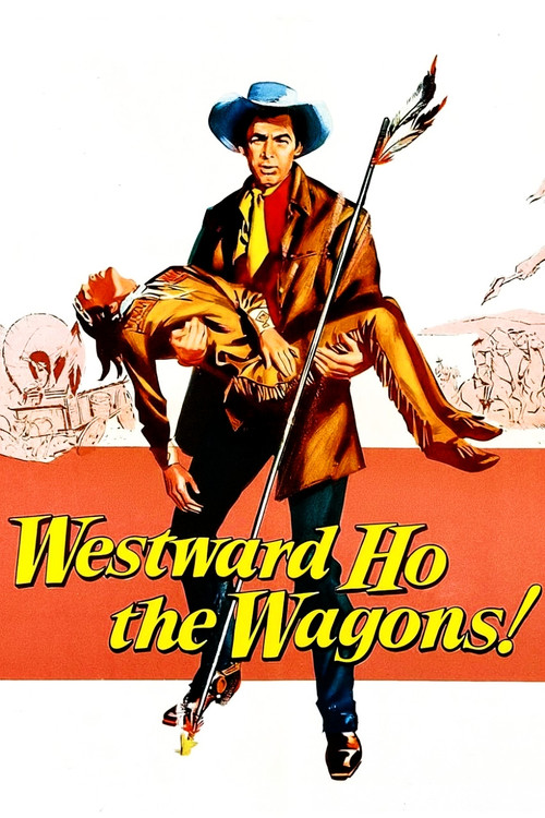 Westward Ho, The Wagons! poster
