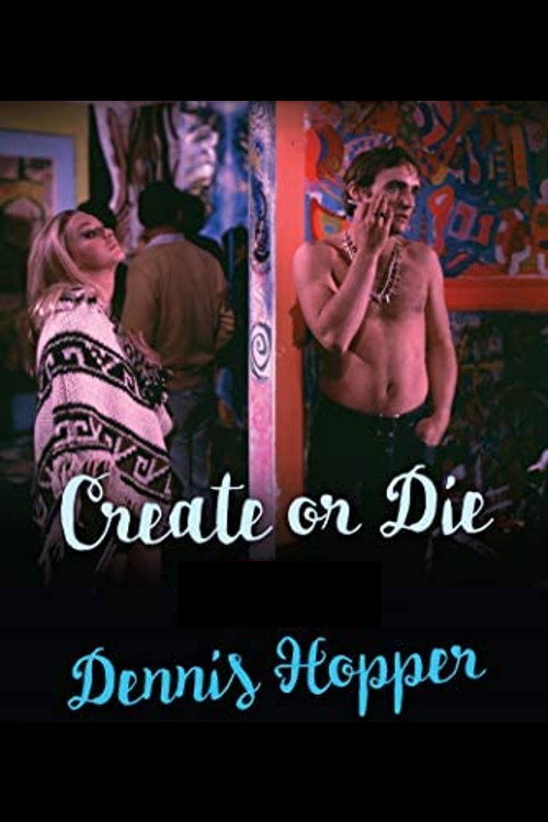 Dennis Hopper: Create (or Die) poster