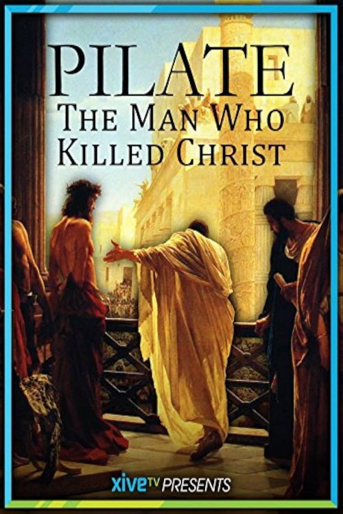 Pilate: The Man Who Killed Christ poster