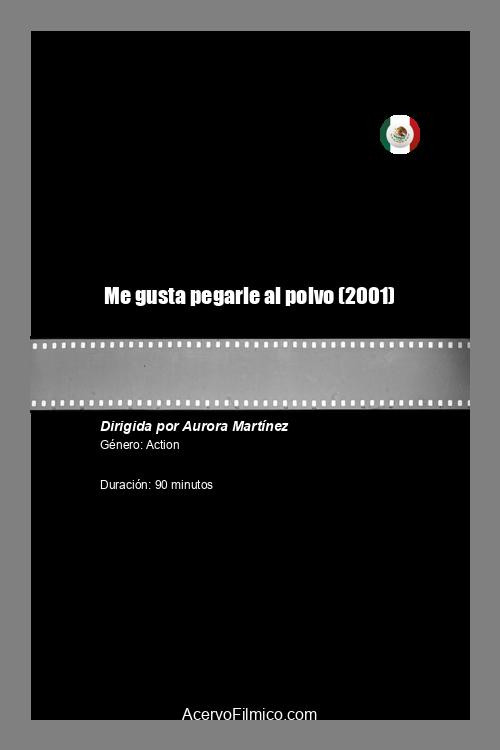 Me gusta pegarle al polvo poster