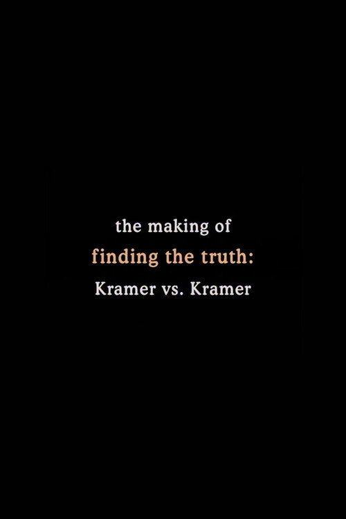 Finding the Truth: The Making of 'Kramer vs. Kramer' poster