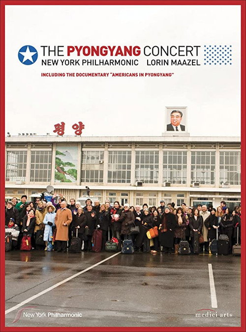 The Pyongyang Concert - New York Philharmonic & Lorin Maazel poster