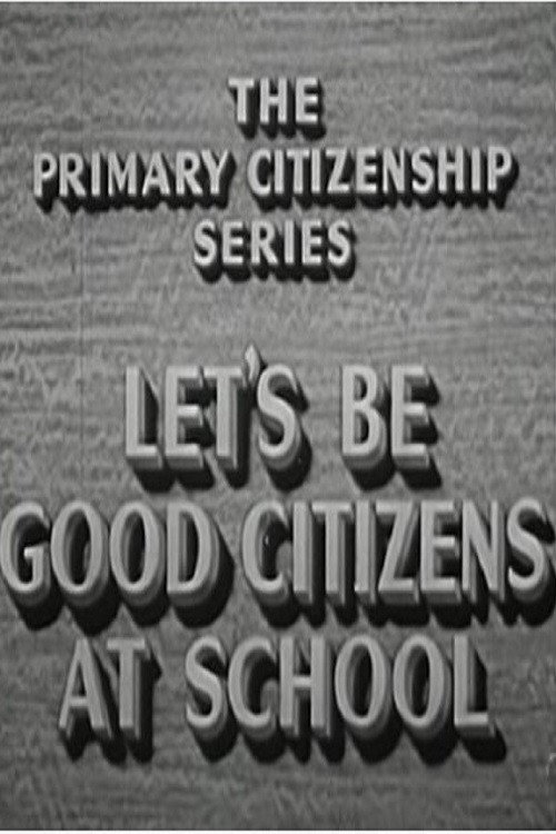 Let's Be Good Citizens at School poster