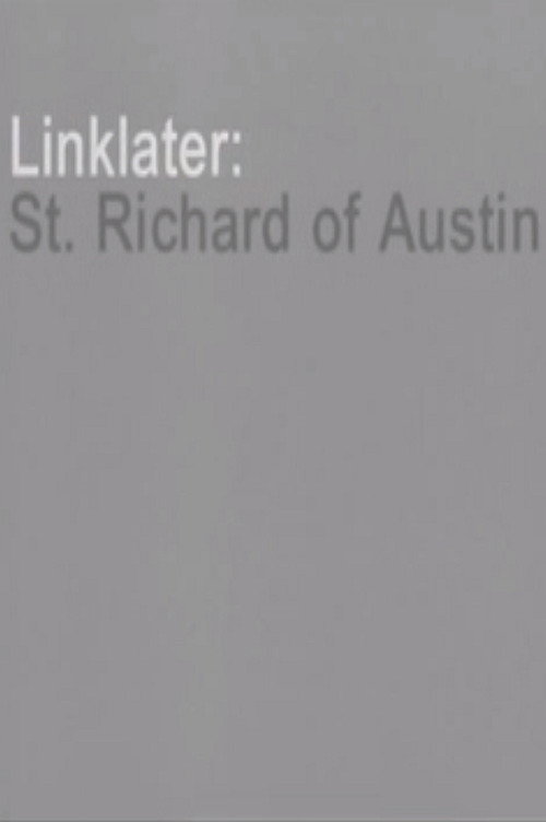Linklater: St. Richard of Austin poster