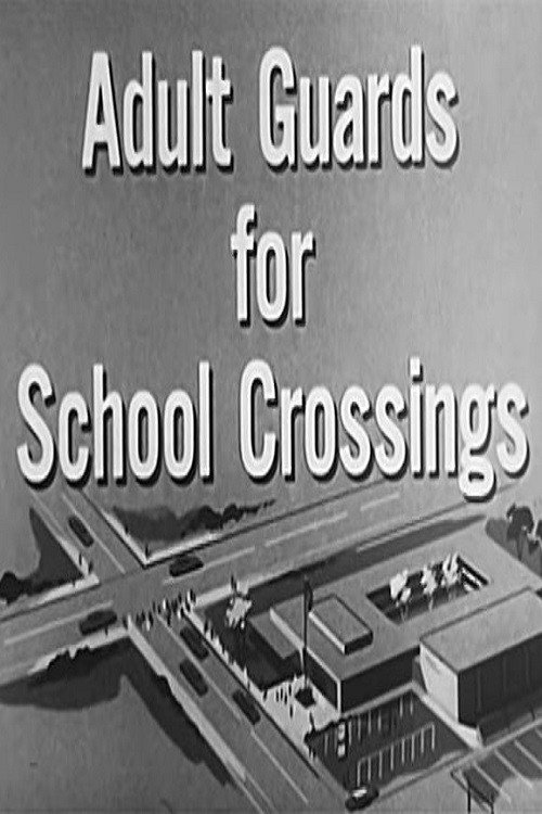 Adult Guards For School Crossings poster