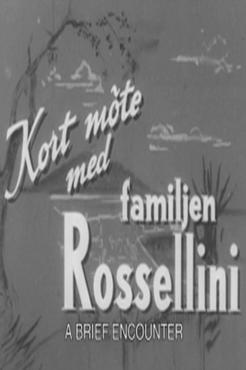 A Brief Encounter with the Rossellini Family poster