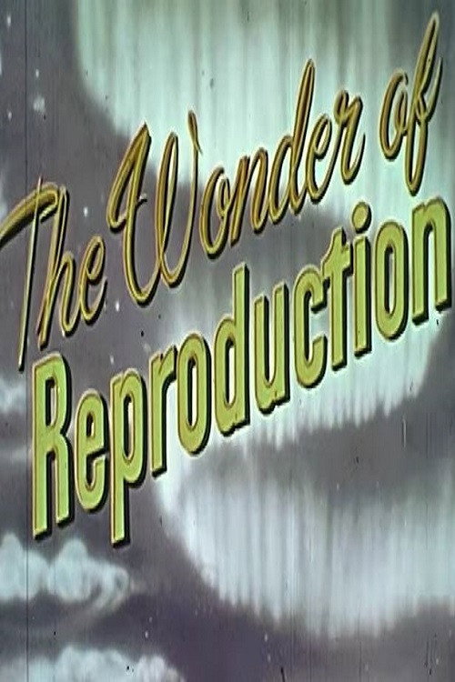 The Wonder Of Reproduction poster