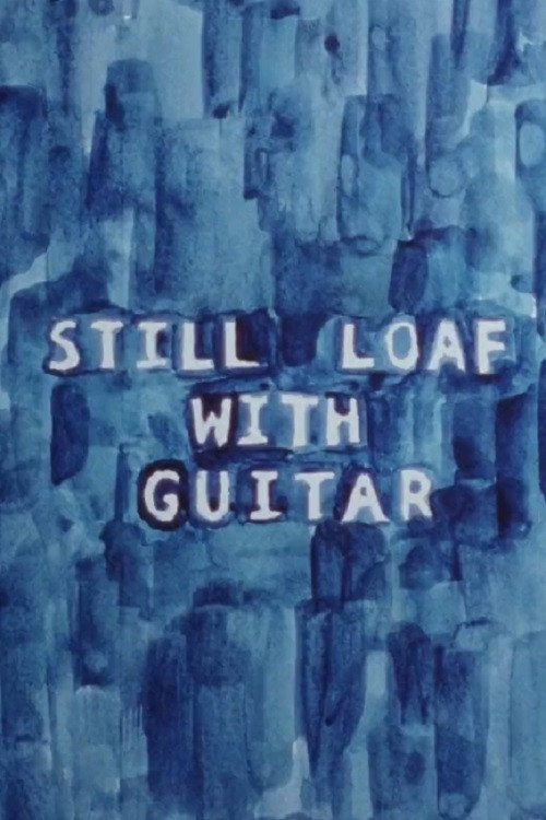 Still Loaf with Guitar poster