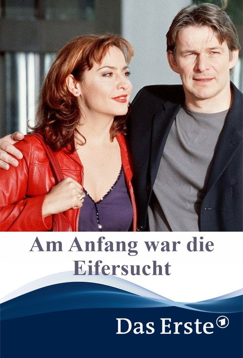 Am Anfang war die Eifersucht poster