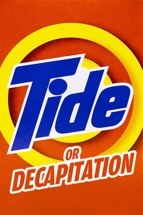 Tide Or Decapitation poster