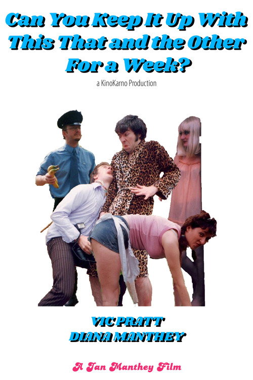 Can You Keep It Up with This That and the Other for a Week? poster